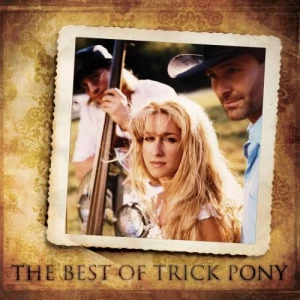 Trick.Pony-The.Best.Of.Trick.Pony-2009-MP3.320.KBPS-P2P