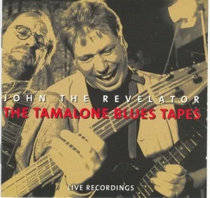 John.the.Revelator-The.Tamalone.Blues.Tapes-1996-320.KBPS-P2P