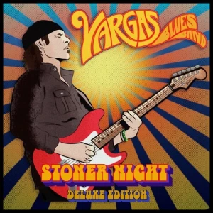 Vargas.Blues.Band-Stoner.Night-Deluxe.Edition-2024-320.KBPS-P2P