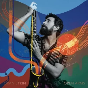 Oran.Etkin-Open.Arms-2024-MP3.320.KBPS-P2P