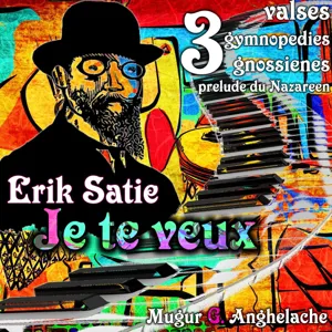 Mugur G. Anghelache - Erik Satie, Je te veux (2018) [24Bit-44.1HZ] FLAC [WHISKY]