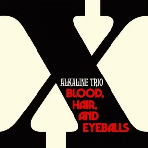 Alkaline.Trio-Blood.Hair.And.Eyeballs-2024-MP3.320.KBPS-P2P