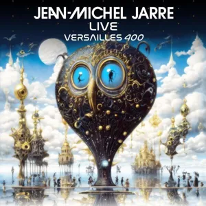 Jean Michel Jarre - Versailles 400 Live (2024) Mp3 320kbps [PMEDIA] 