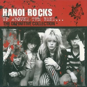 Hanoi.Rocks-Up.Around.the.Bend-The.Definitive.Collection-2CD-2004-P2P