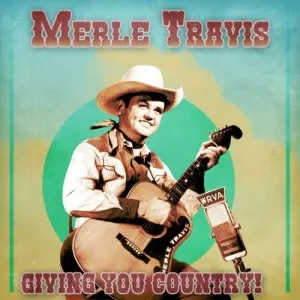 Merle.Travis-Giving.You.Country-Remastered-2021-320.KBPS-P2P