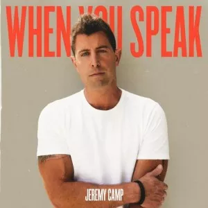 Jeremy.Camp-When.You.Speak-2021-MP3.320.KBPS-P2P