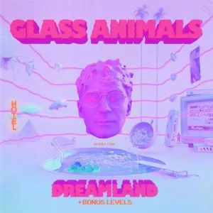 Glass.Animals-Dreamland-Bonus.Levels-2021-320.KBPS-P2P