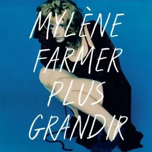 Mylene.Farmer-Plus.grandir-Best.Of.1986-1996-2021-FLAC-P2P