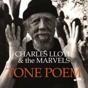 Charles.Lloyd.and.The.Marvels-Tone.Poem-2021-320.KBPS-P2P