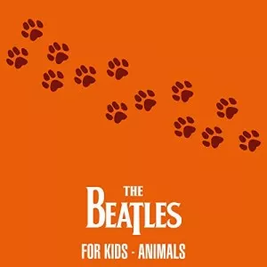 The.Beatles-The.Beatles.For.Kids-Animals-2021-MP3.320.KBPS-P2P