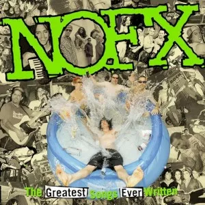 NOFX-The.Greatest.Songs.Ever.Written-By.Us-2004-320.KBPS-P2P