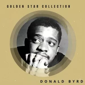 Donald.Byrd-Golden.Star.Collection-2021-MP3.320.KBPS-P2P