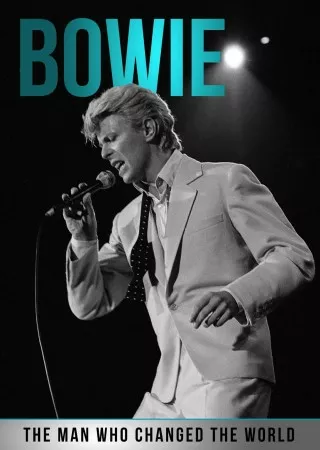 Bowie: The Man Who Changed the World