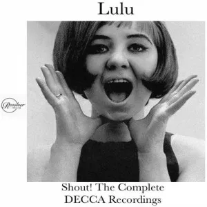 Lulu-Shout-The.Complete.Decca.Recordings-2CD-2009-320.KBPS-P2P