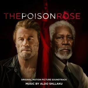 Shllaku.Aldo-The.Poison.Rose-Original.Motion.Picture.Soundtrack-2021-P2P