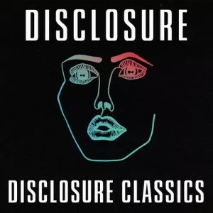 Disclosure-Disclosure.Classics-2021-MP3.320.KBPS-P2P