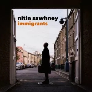 Nitin.Sawhney-Immigrants-2021-MP3.320.KBPS-P2P