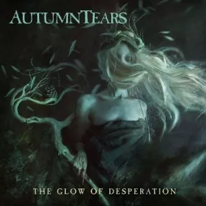 Autumn.Tears-The.Glow.Of.Desperation-2021-MP3.320.KBPS-P2P