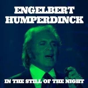 Engelbert.Humperdinck-In.the.Still.of.the.Night-2021-320.KBPS-P2P