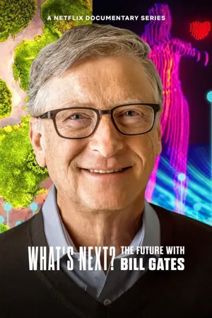 Whats Next The Future with Bill Gates