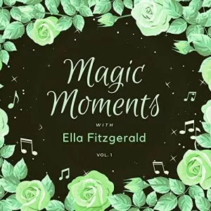 Ella.Fitzgerald-Magic.Moments.with.Ella.Fitzgerald.Vol.1-2021-P2P