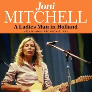 Joni.Mitchell-A.Ladies.Man.In.Holland-2021-320.KBPS-P2P