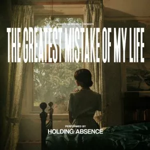 Holding.Absence-The.Greatest.Mistake.of.My.Life-2021-320.KBPS-P2P