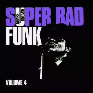 James.Brown-Super.Bad.Funk.Vol.4-2021-MP3.320.KBPS-P2P