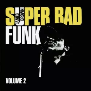 James.Brown-Super.Bad.Funk.Vol.2-2021-MP3.320.KBPS-P2P