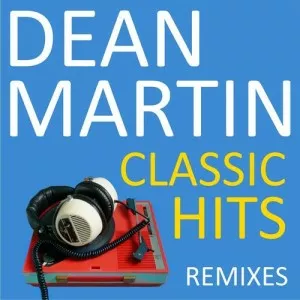 Dean.Martin-Classic.Hits.Remixes-2021-MP3.320.KBPS-P2P