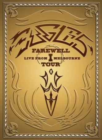 Eagles: The Farewell 1 Tour - Live from Melbourne