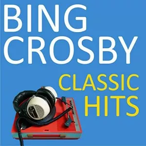 Bing.Crosby-Classic.Hits-2021-MP3.320.KBPS-P2P