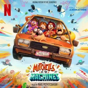 Mark.Mothersbaugh-The.Mitchells.vs.The.Machines-Soundtrack-2021-P2P