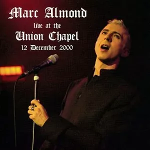 Marc.Almond-Live.At.The.Union.Chapel.2000-2021-320.KBPS-P2P