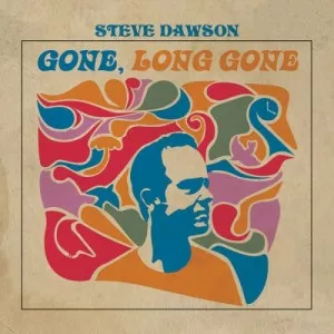 Steve.Dawson-Gone.Long.Gone-2022-MP3.320.KBPS-P2P