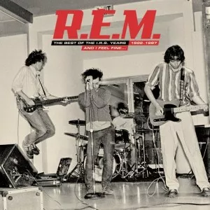 R.E.M-And.I.Feel.Fine-The.Best.Of.The.IRS.Years.82-87-Collectors.Edition-2006-P2P