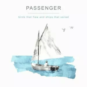 Passenger-Birds.That.Flew.and.Ships.That.Sailed-2022-320.KBPS-P2P