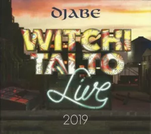 Djabe-Witchi.Tai.To.Live.2019-2022-MP3.320.KBPS-P2P