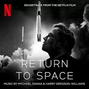 Mychael.Danna-Return.To.Space-Soundtrack.From.The.Netflix.Film-2022-P2P