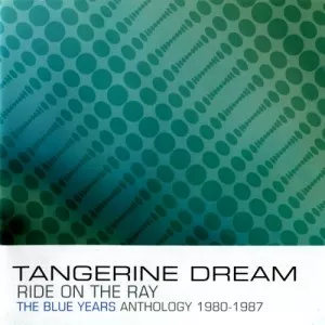 Tangerine.Dream-Ride.on.the.Ray-The.Blue.Years.Anthology.1980-1987-2022-P2P