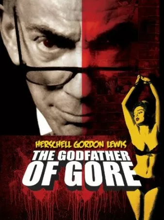 Herschell Gordon Lewis: The Godfather of Gore