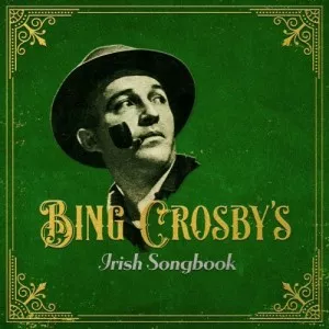 Bing.Crosby-Bing.Crosbys.Irish.Songbook-2023-MP3.320.KBPS-P2P