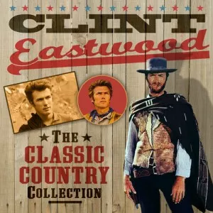 Clint.Eastwood-The.Classic.Country.Collection-2014-MP3.320.KBPS-P2P