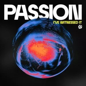 Passion-Ive.Witnessed.It-Live-2023-MP3.320.KBPS-P2P