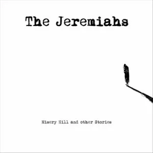 The.Jeremiahs-Misery.Hill.and.Other.Stories-2023-320.KBPS-P2P