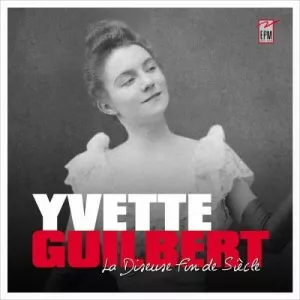 Yvette.Guilbert-La.diseuse.fin.de.siecle-2CD-2023-320.KBPS-P2P