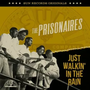 The.Prisonaires-Sun.Records.Originals-Just.Walkin.In.The.Rain-2023-P2P