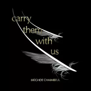 Brighde.Chaimbeul-Carry.Them.with.Us-2023-MP3.320.KBPS-P2P