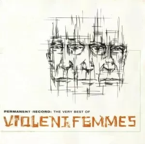 Violent.Femmes-Permanent.Record-The.Very.Best.Of-2005-320.KBPS-P2P