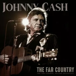 Johnny.Cash-The.Far.Country-Live.1987-2023-320.KBPS-P2P